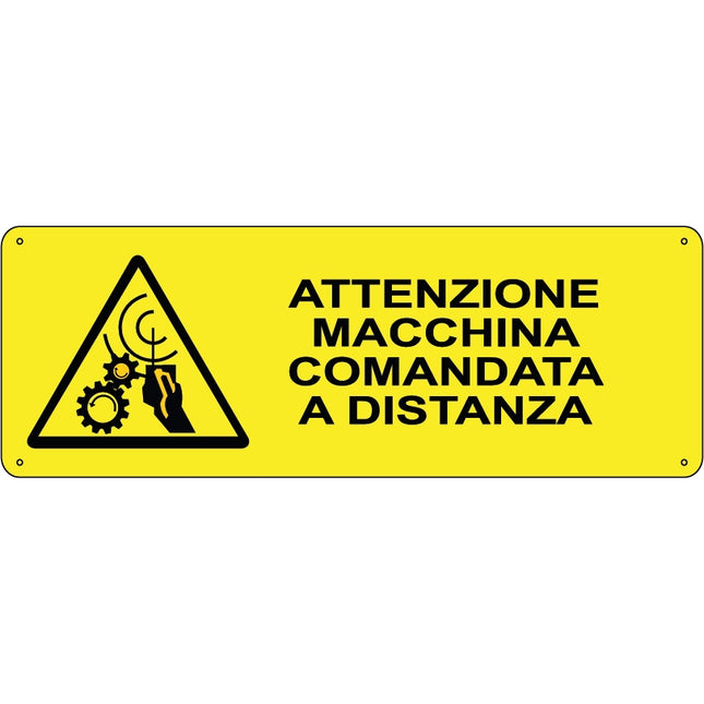 SEGNALE ATTENZIONE MACCHINA COMANDATA A DISTANZA IN ALLUMINIO MM350X125